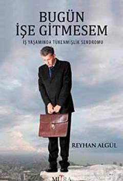 Bugün İşe Gitmesem Reyhan Algül