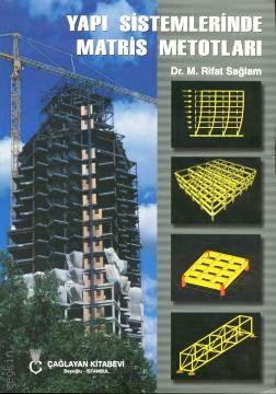 Yapı Sistemlerinde Matris Metotları M. Rifat Sağlam  - Kitap