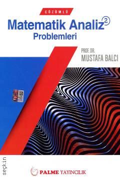 Çözümlü Matematik Analiz Problemleri Cilt:2 Prof. Dr. Mustafa Balcı  - Kitap
