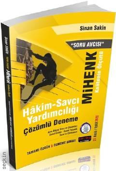 Mihenk Soru Avcısı Mezunlar ve Avukatlar İçin Hakim ve Savcı Yardımcılığı Çözümlü Deneme Sınavı Çözümlü Sinan Sakin  - Kitap