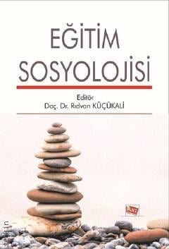 Eğitim Sosyolojisi Doç. Dr. Rıdvan Küçükali  - Kitap