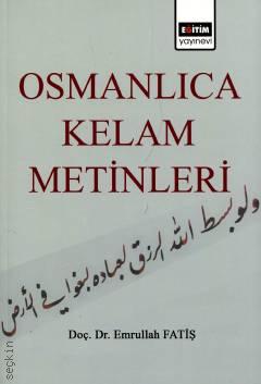 Osmanlıca Kelam Metinleri Doç. Dr. Emrullah Fatiş  - Kitap
