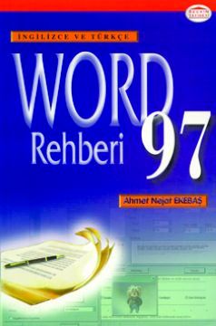 Word 97 Rehberi Ahmet Nejat Ekebaş  - Kitap