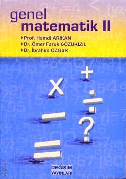 Genel Matematik – 2 Hamdi Arıkan, Ö. F. Gözükızıl, İbrahim Özgür  - Kitap