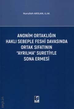 Anonim Ortaklığın Haklı Sebeple Feshi Davasında Ortak Sıfatının Ayrılma Suretiyle Sona Ermesi