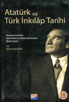 Atatürk ve Türk İnkılap Tarihi Prof. Dr. Fatma Acun  - Kitap