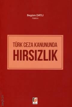 Türk Ceza Kanununda Hırsızlık Begüm Datlı  - Kitap