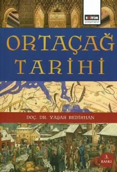 Ortaçağ Tarihi Doç. Dr. Yaşar Bedirhan  - Kitap