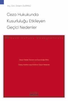 Ceza Hukukunda Kusurluluğu Etkileyen Geçici Nedenler
