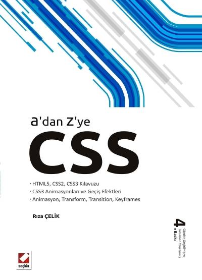A'dan Z'ye CSS HTML5, CSS2, CSS3 Kılavuzu – CSS3 Animasyonları ve Geçiş Efektleri – Animasyon, Transform, Transition, Keyframes Rıza Çelik  - Kitap