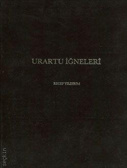 Urartu İğneleri Recep Yıldırım  - Kitap