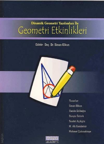 Dinamik Geometri Yazılımları İle Geometri Etkinlikleri Doç. Dr. Sinan Olkun  - Kitap