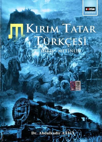 Kırım Tatar Türkçesi Giriş – Metinler Abdulkadir Atıcı  - Kitap