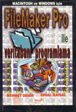 FileMarker Pro ile Veritabanı Programlama Erdal Baysal, Mehmet Demir  - Kitap