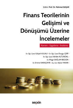 Finans Teorilerinin Gelişimi ve Dönüşümü Üzerine İncelemeler Kavram – Uygulama – İnceleme Prof. Dr. Mehmet Başar  - Kitap