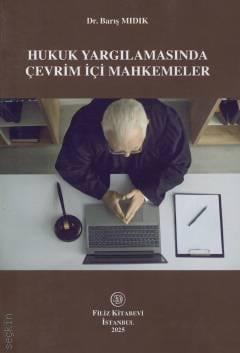 Hukuk Yargılamasında Çevrim İçi Mahkemeler