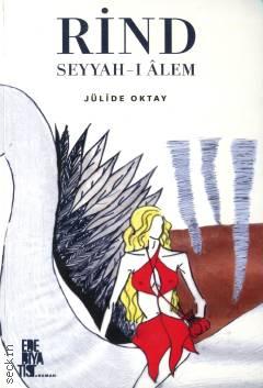 Rind – Seyyah–ı Alem Jülide Oktay  - Kitap