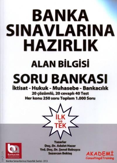 Banka Sınavlarına Hazırlık Alan Bilgisi Soru Bankası Adalet Hazar, Şenol Babuşcu, Sezercan Bektaş