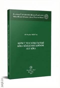Konut ve Çatılı İşyeri Kira Sözleşmelerinde Alt Kira