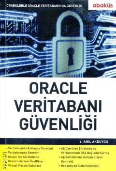 Oracle Veritabanı Güvenliği A. Anıl Akduygu  - Kitap