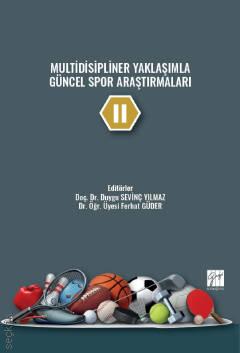 Multidisipliner Yaklaşımla Güncel Spor Araştırmaları – II Doç. Dr. Duygu Sevinç Yılmaz, Dr. Öğr. Üyesi Ferhat Güder  - Kitap