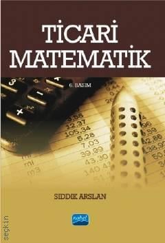 Ticari Matematik Öğr. Gör. Sıddık Aslan  - Kitap