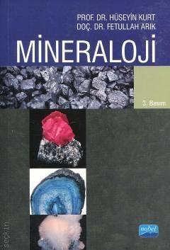 Mineraloji Prof. Dr. Hüseyin Kurt, Doç. Dr. Fetullah Arık  - Kitap