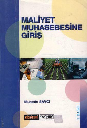 Maliyet Muhasebesine Giriş Mustafa Savcı  - Kitap