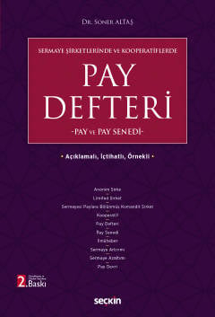 Açıklamalı, İçtihatlı, Örnekli Sermaye Şirketlerinde ve Kooperatiflerde  Pay Defteri –Pay ve Pay Senedi– Dr. Soner Altaş  - Kitap