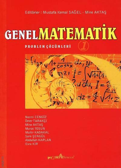 Genel Matematik – 1, Problem Çözümleri Mustafa Kemal Sağel, Mine Aktaş  - Kitap