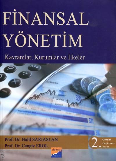 Finansal Yönetim Kavramlar, Kurumlar ve İlkeler Prof. Dr. Halil Sarıaslan, Prof. Dr. Cengiz Erol  - Kitap