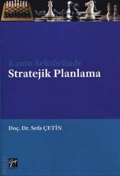 Kamu Sektöründe Stratejik Planlama Doç. Dr. Sefa Çetin  - Kitap