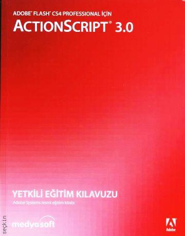 Adobe Flash CS4 Professional İçin Action Script 3.0 Hatice Cesur  - Kitap