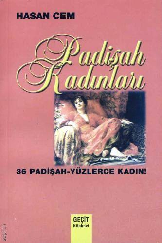 Padişah Kadınları (36 Padişah – Yüzlerce Kadın) Hasan Cem  - Kitap