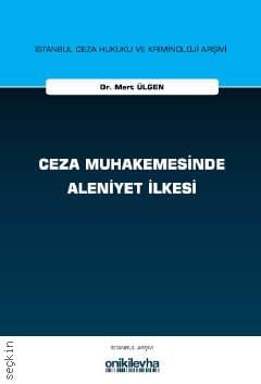 Ceza Muhakemesinde Aleniyet İlkesi

