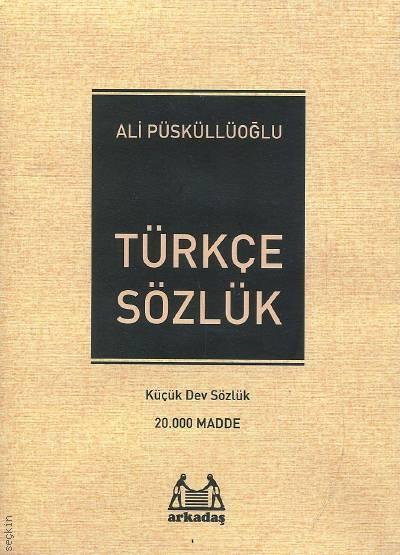 Türkçe Sözlük Ali Püsküllüoğlu  - Kitap