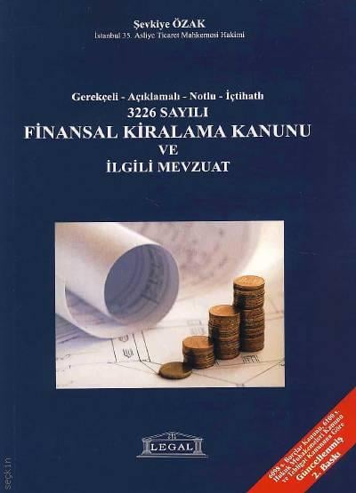 Finansal Kiralama Kanunu ve İlgili Mevzuat Şevkiye Özak