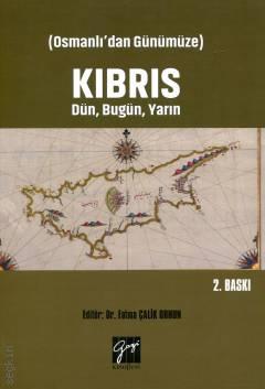 Osmanlı'dan Günümüze Kıbrıs Dün, Bugün, Yarın Dr. Fatma Çalik Orhun  - Kitap