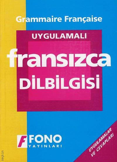 Uygulamalı Fransızca Dil Bilgisi (Grammaire Française) Aydın Karaahmetoğlu  - Kitap