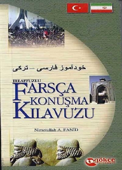 Telaffuzlu Farsça Konuşma Kılavuzu  Nimetullah A. Fanid  - Kitap