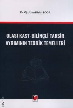 Olası Kast – Bilinçli Taksir Ayrımının Teorik Temelleri