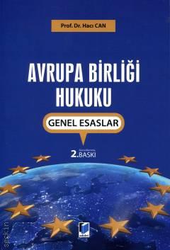 Avrupa Birliği Hukuku Genel Esaslar Prof. Dr. Hacı Can  - Kitap