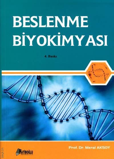 Beslenme Biyokimyası Prof. Dr. Meral Aksoy  - Kitap