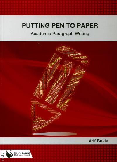 Putting Pen to Paper Academic Paragraph Writing Arif Bakla  - Kitap