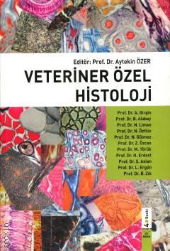 Veteriner Özel Histoloji Prof. Dr. Aytekin Özer  - Kitap