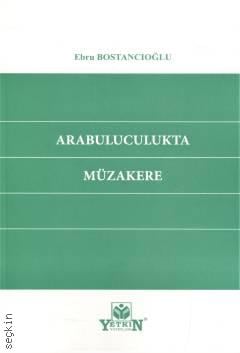 Arabuluculukta Müzakere Ebru Bostancıoğlu  - Kitap