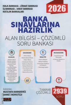 Banka Sınavlarına Hazırlık Soru Bankası Alan Bilgisi Çözümlü Mustafa Karadeniz, Prof. Dr. Ahmet Nohutçu  - Kitap