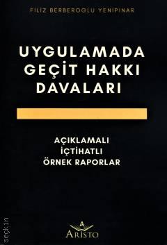 Uygulamada Geçit Hakkı Davaları Filiz Berberoğlu Yenipınar  - Kitap