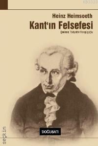 Kant'ın Felsefesi Heinz Heimsoeth  - Kitap