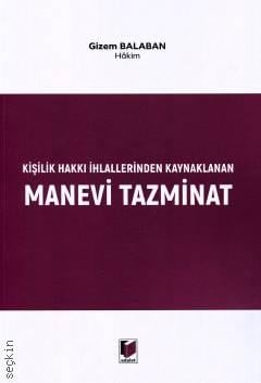 Kişilik Hakkı İhlallerinden Kaynaklanan  Manevi Tazminat Gizem Balaban  - Kitap